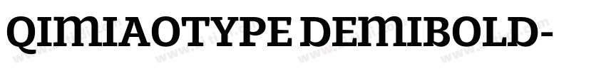 QIMIAOTYPE DEMIBOLD字体转换 QIMIAOTYPE DEMIBOLD字体转换